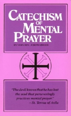 9780895552563 Catechism Of Mental Prayer