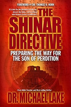 9780990497431 Shinar Directive : Preparing The Way For The Son Of Perditions Return
