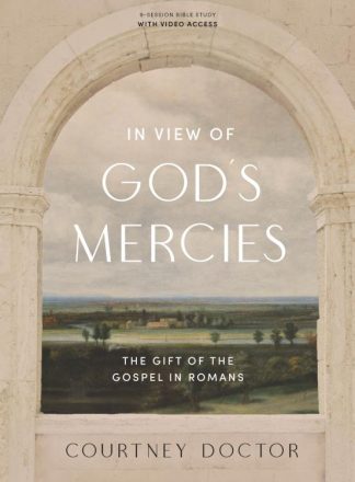 9781087747484 In View Of Gods Mercies Bible Study Book With Video Access (Student/Study Guide)