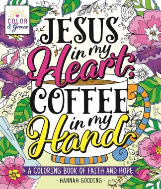 9781250285560 Color And Grace Jesus In My Heart Coffee In My Hand