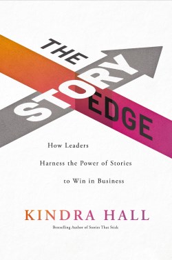 9781400228577 Story Edge : How Leaders Harness The Power Of Stories To Win In Business