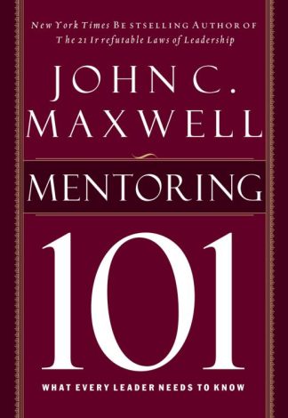 9781400280223 Mentoring 101 : What Every Leader Needs To Know