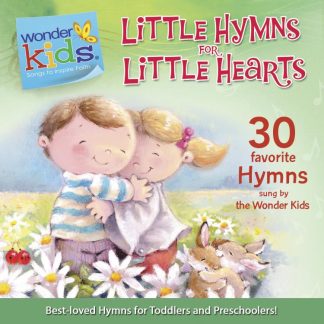 9781414396392 Little Hymns For Little Hearts : 30 Favorite Hymns Sung By The Wonder Kids