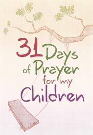 9781424556212 31 Days Of Prayer For My Children