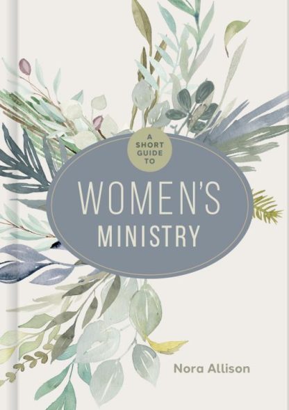 9781430088547 Short Guide To Womens Ministry