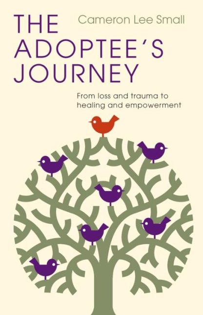 9781514007044 Adoptees Journey : From Loss And Trauma To Healing And Empowerment