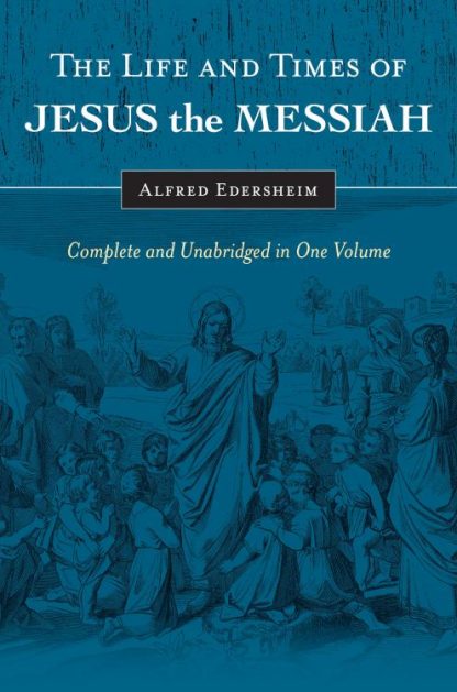 9781565638228 Life And Times Of Jesus The Messiah (Revised)