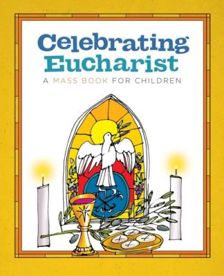 9781585958559 Celebrating Eucharist : A Mass Book For Children