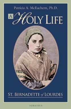 9781586171162 Holy Life : Saint Bernadette Of Lourdes