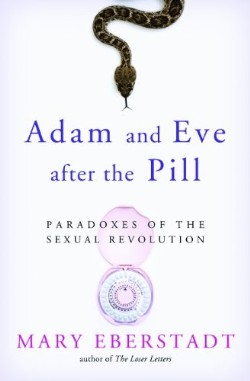 9781586178222 Adam And Eve After The Pill