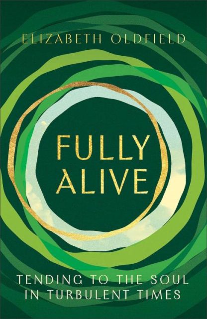 9781587436505 Fully Alive : Tending To The Soul In Turbulent Times