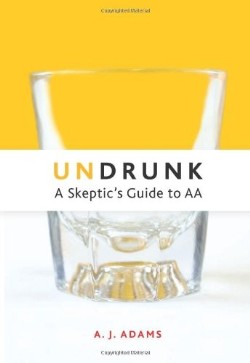 9781592857203 Undrunk : A Skeptics Guide To AA