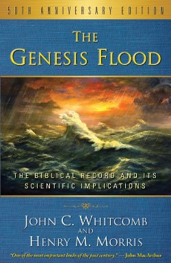 9781596383951 Genesis Flood : The Biblical Record And Its Scientific Implications 50th An (Ann