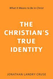 9781601787255 Christians True Identity