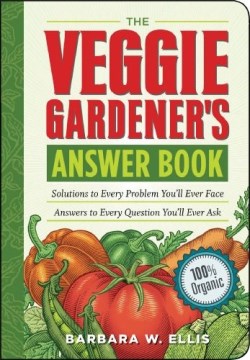 9781603420242 Veggie Gardeners Answer Book