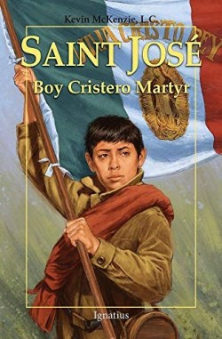 9781621642428 Saint Jose : Boy Cristero Martyr