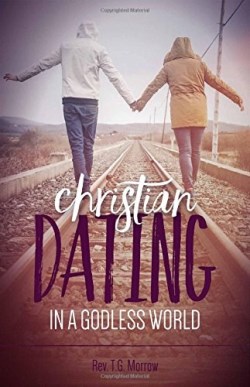 9781622823116 Christian Dating In Godless World