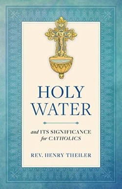 9781622823390 Holy Water : And Its Significance For Catholics