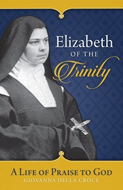 9781622823772 Elizabeth Of The Trinity