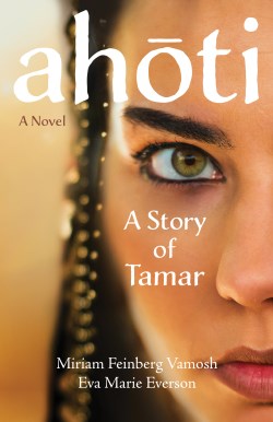9781640608986 Ahoti : A Story Of Tamar - A Novel