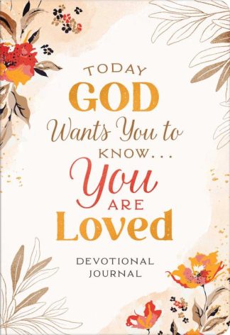 9781643525129 Today God Wants You To Know You Are Loved Devotional Journal