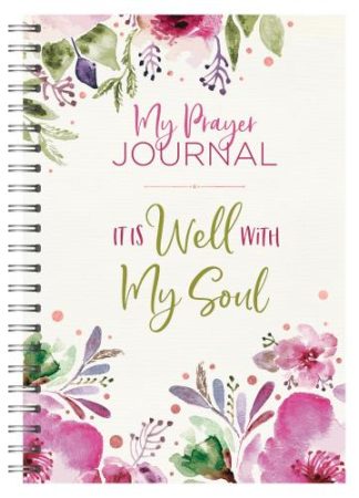 9781643529721 My Prayer Journal It Is Well With My Soul