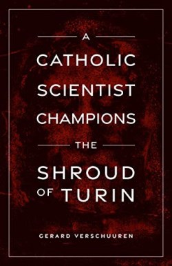 9781644133200 Catholic Scientist Champions The Shroud Of Turin