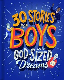 9781644544433 30 Stories For Boys With God Sized Dreams