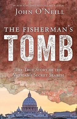 9781681921402 Fishermans Tomb : The True Story Of The Vaticans Secret Search