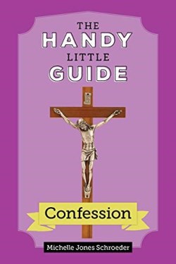 9781681923666 Handy Little Guide To Confession