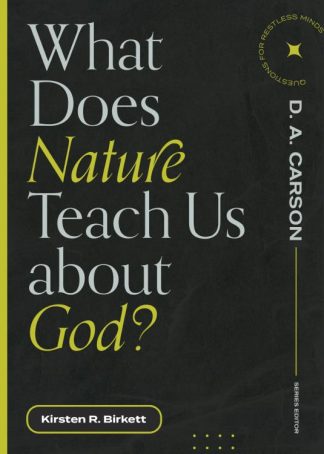 9781683595090 What Does Nature Teach Us About God