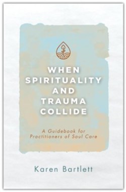 9781953495792 When Spirituality And Trauma Collide