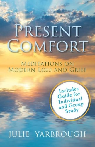 9781953495907 Present Comfort : Meditations On Modern Loss And Grief - Includes Guide For