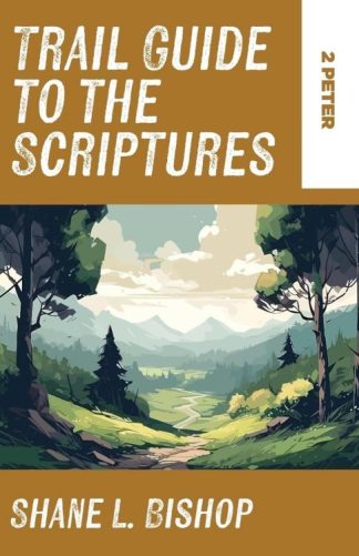 9781953495976 Trail Guide To The Scriptures 2 Peter