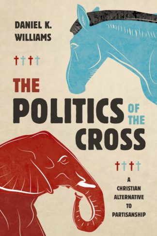 9780802884688 Politics Of The Cross