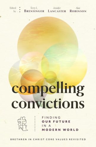 9781513813639 Compelling Convictions : Finding Our Future In A Modern World