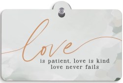 656200811054 Love Is Patient Love Is Kind Love Never Fails Suction Sign