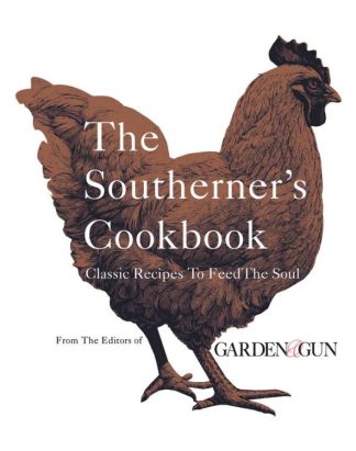 9780062242419 Southerners Cookbook : Classic Recipes To Feed The Soul