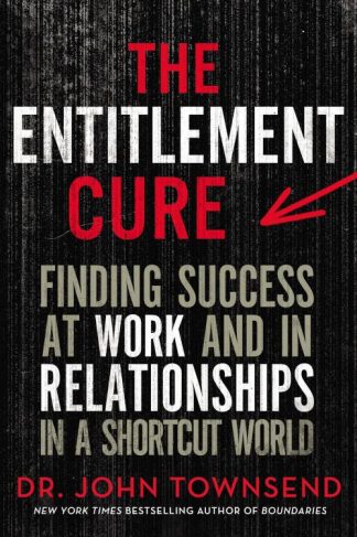 9780310353393 Entitlement Cure : Finding Success At Work And In Relationships In A Shortc