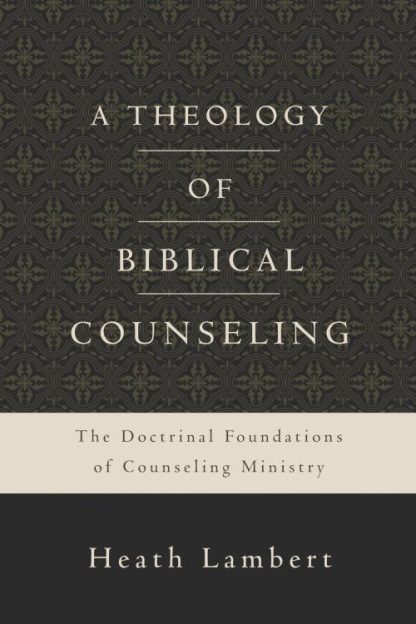 9780310518167 Theology Of Biblical Counseling