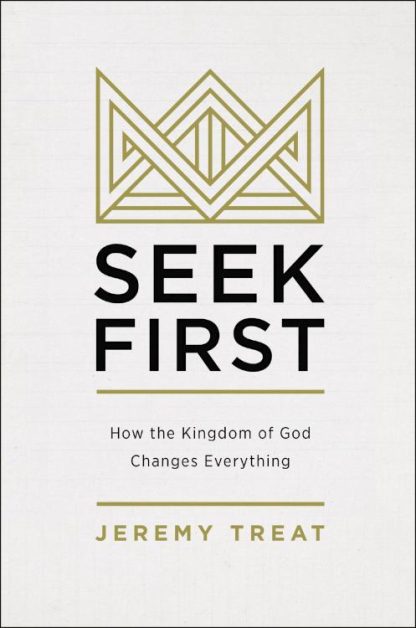 9780310586029 Seek First : How The Kingdom Of God Changes Everything