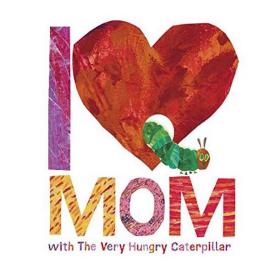 9780451533463 I Love Mom With The Very Hungry Caterpillar