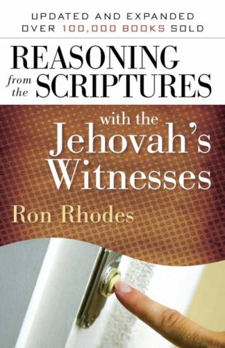 9780736924511 Reasoning From The Scriptures With The Jehovahs Witnesses (Expanded)