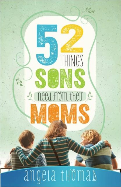 9780736952217 52 Things Sons Need From Their Moms