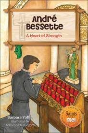 9780764822407 Andre Bessette : A Heart Of Strength
