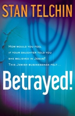 9780800794231 Betrayed : How Would You Feel If Your Daughter Told You She Believed In Jes (Rev