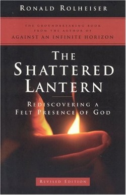 9780824522759 Shattered Lantern : Rediscovering A Felt Presence Of God (Revised)