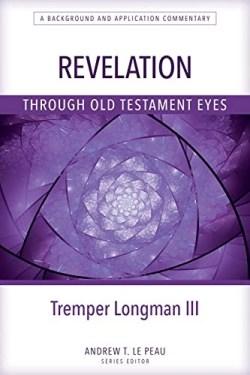 9780825444739 Revelation Through Old Testament Eyes