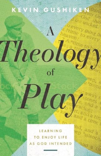 9780825448652 Theology Of Play