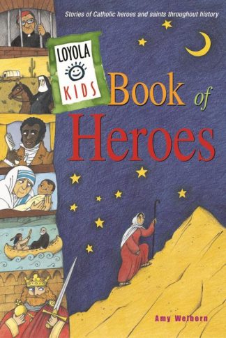 9780829415841 Loyola Kids Book Of Heroes